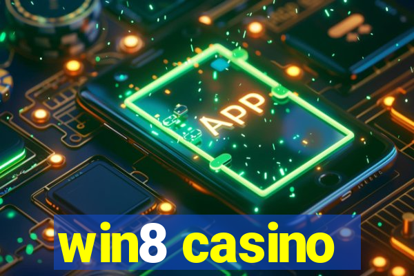 win8 casino